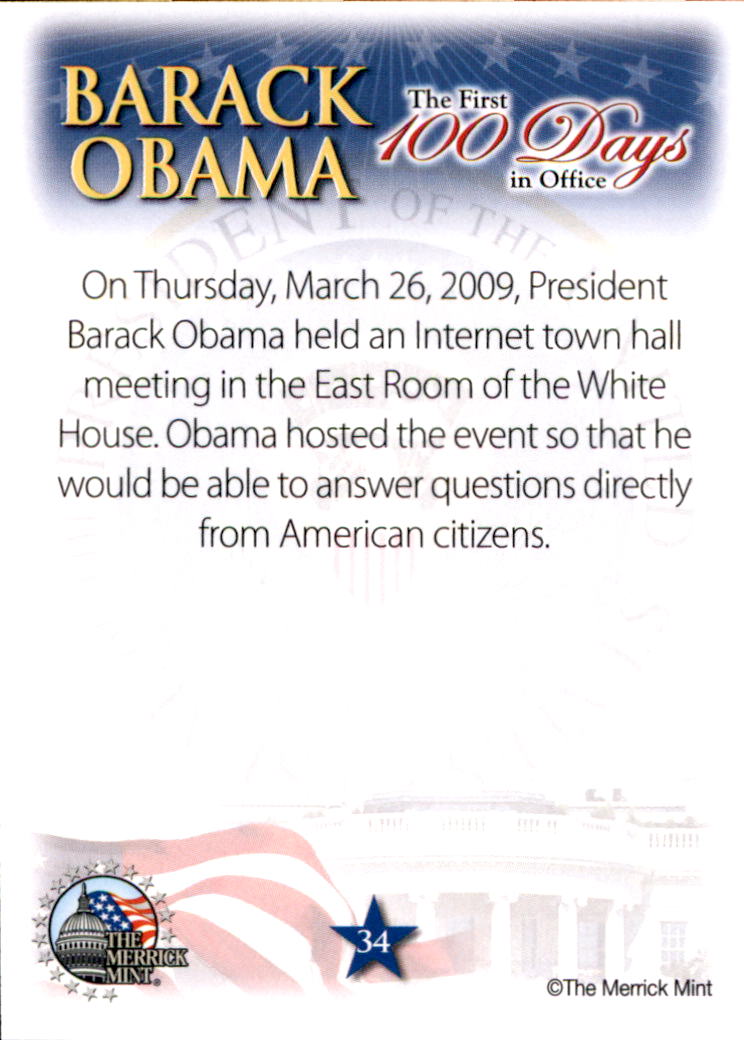 2009 President Barack Obama The First 100 Days in Office #34 On Thursday, March 26, 2009, President Barack Obama held an internet town hall meeting in the East Room back image