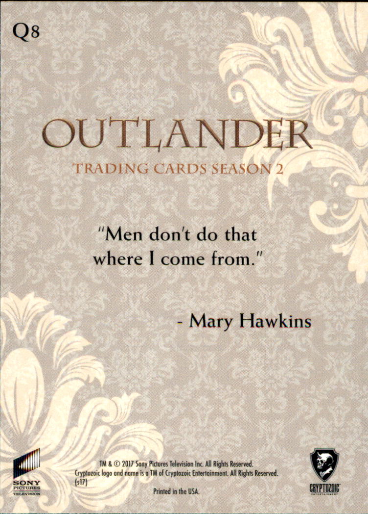 2017 Cryptozoic Outlander Season 2 Quotes #Q8 Men don't do that where I come from. - Mary Hawkins back image