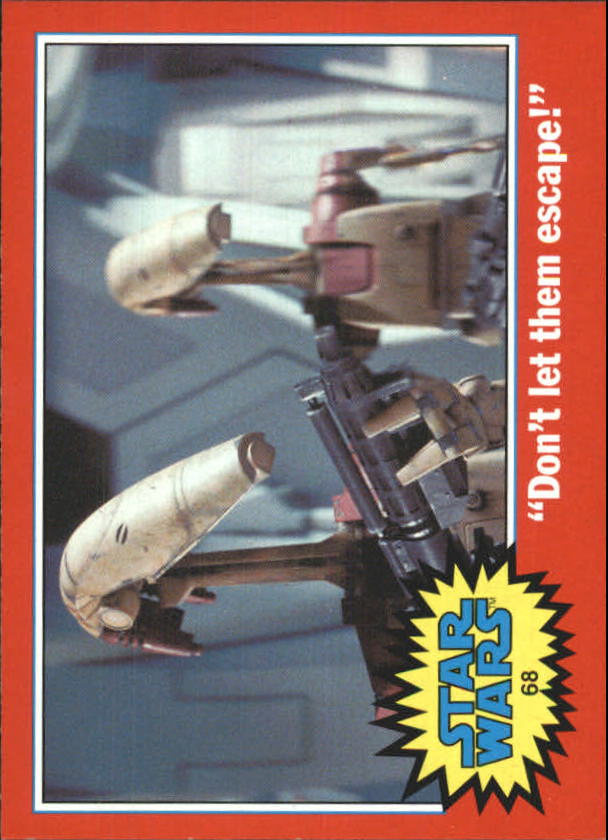 2004 Topps Heritage Star Wars #68 Don't Let Them Escape