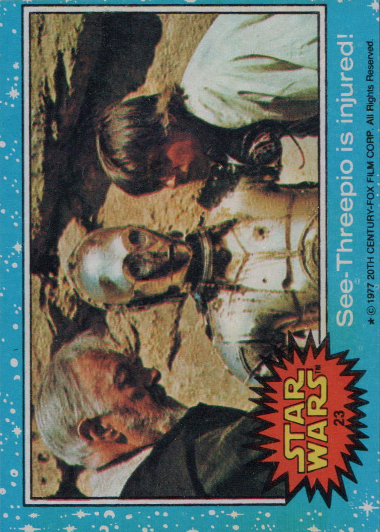 1977 Topps Star Wars #23 C-3PO is injured