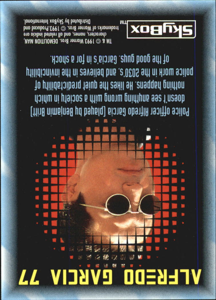 1993 SkyBox Demolition Man 77 Alfredo Garcia NMMT Jim & Steve's Sportscard Shop Beckett