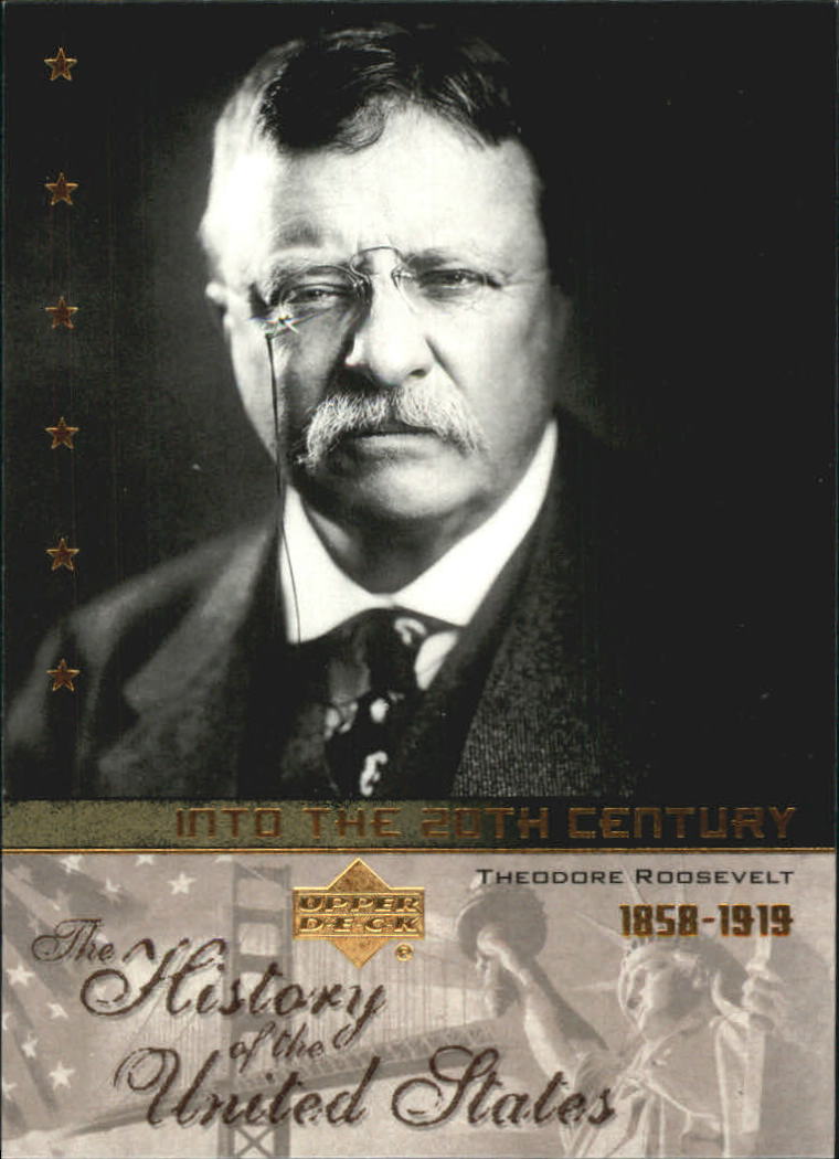 2004 Upper Deck History of the United States #20th4 Theodore Roosevelt ...