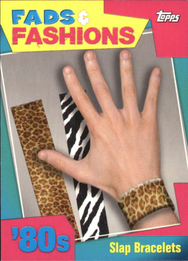 2011 Topps American Pie Fads and Fashions #FF3 Slap Bracelets