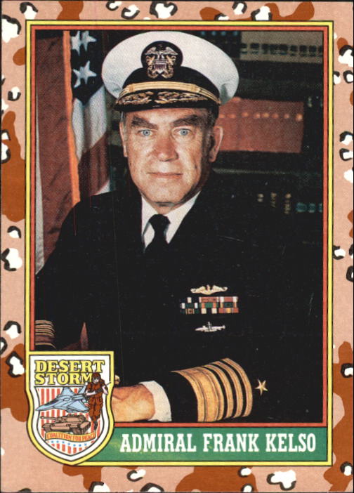 1991 Topps Desert Storm #6 Admiral Frank Kelso