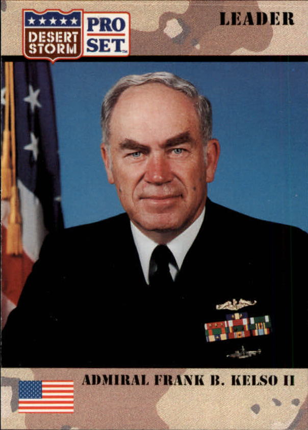 1991 Pro Set Desert Storm #85 Admiral Frank B. Kelso II/Chief of Naval Operations, U.S. Navy
