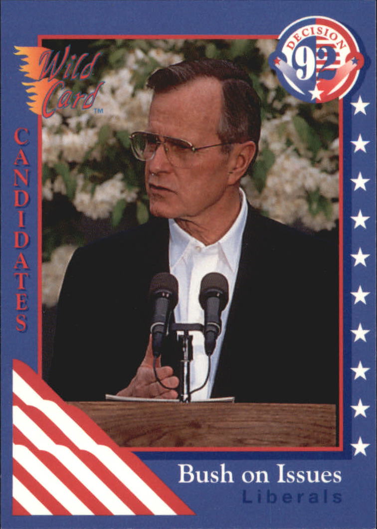 1992 Wild Card Decision '92 #82 Bush on Issues - Liberals