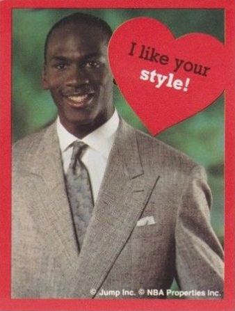 Michael Jordan Valentines I Like Your Style