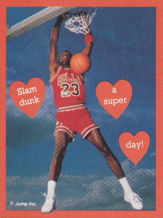 Michael Jordan Valentines Slam Dunk a Super Day
