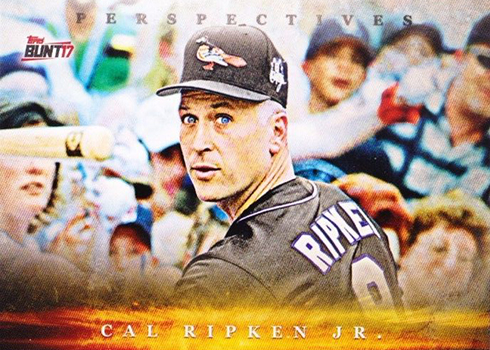 2017 Topps Bunt Baseball Perspectives Cal Ripken
