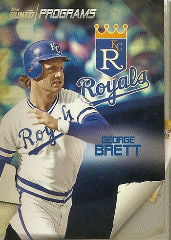 2017 Topps Bunt Baseball Programs George Brett