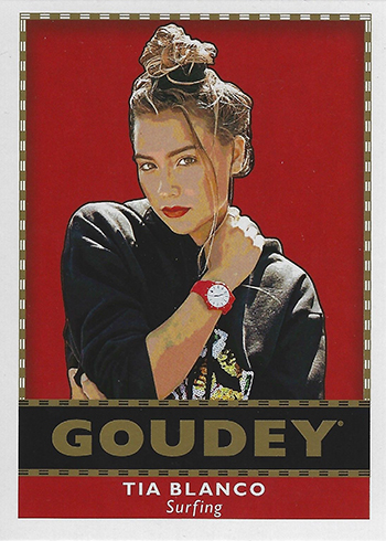 2018 Upper Deck Goodwin Champions Goudey Tia Blanco