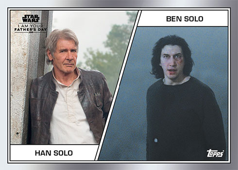 2020 Topps Star Wars: I Am Your Father's Day Han Solo Ben Solo