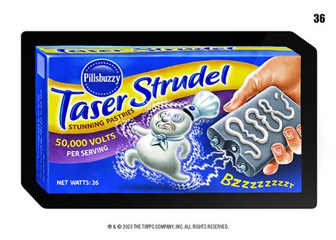 2023 Topps Wacky Packages All New Series Checklist Box Info   2023 Topps Wacky Packages All New Series 36 Taser Strudel 